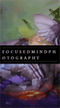 Mobile Screenshot of focusedmindphotography.com